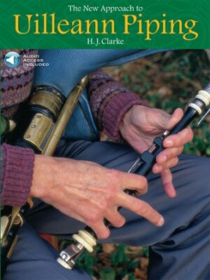 The New Approach to Uilleann Piping The New Approach to Uilleann Piping