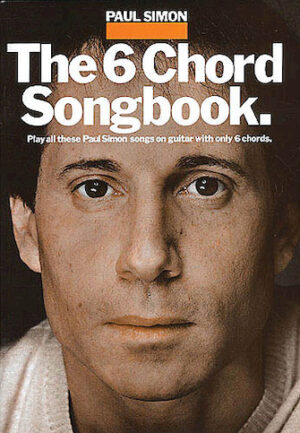 Paul Simon – The 6 Chord Songbook Paul Simon – The 6 Chord Songbook