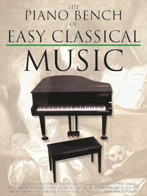 The Piano Bench of Easy Classical Music The Piano Bench of Easy Classical Music