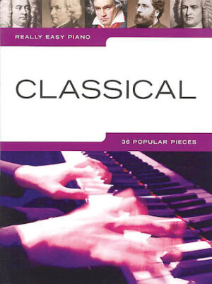 Really Easy Piano: Classical Really Easy Piano: Classical
