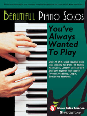 Beautiful Piano Solos You’ve Always Wanted to Play Beautiful Piano Solos You’ve Always Wanted to Play