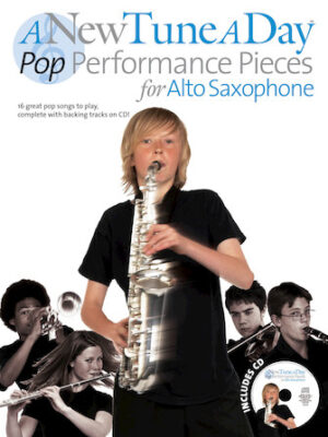 A New Tune a Day – Pop Performances for Alto Saxophone A New Tune a Day – Pop Performances for Alto Saxophone