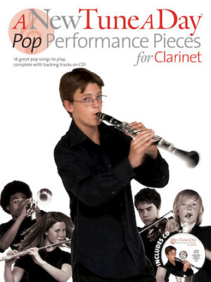 A New Tune a Day – Pop Performances for Clarinet A New Tune a Day – Pop Performances for Clarinet