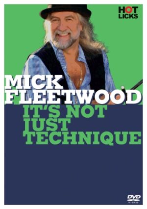 Mick Fleetwood – It’s Not Just Technique Mick Fleetwood – It’s Not Just Technique