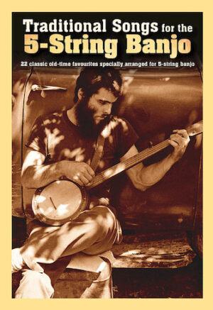 Traditional Songs for the 5-String Banjo Traditional Songs for the 5-String Banjo