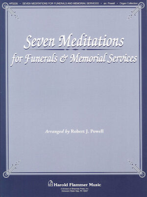 Seven Meditations for Funerals and Memorial Services