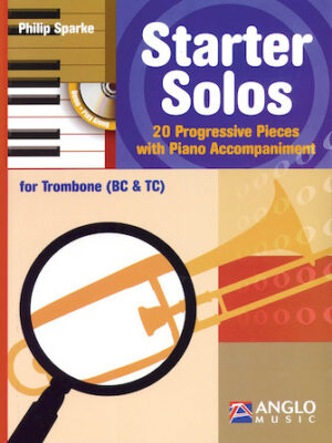 Starter Solos for Trombone (BC & TC) Starter Solos for Trombone (BC & TC)