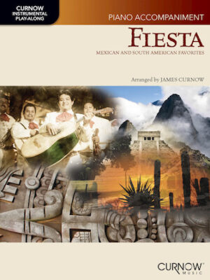 Fiesta: Mexican and South American Favorites Fiesta: Mexican and South American Favorites