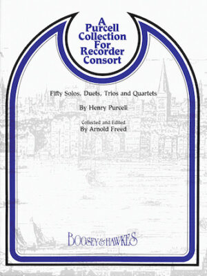 A Purcell Collection for Recorder Consort A Purcell Collection for Recorder Consort