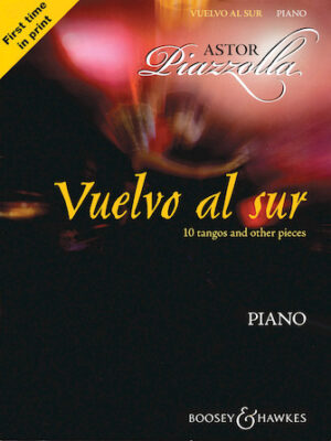 Astor Piazzolla – Vuelvo al Sur Astor Piazzolla – Vuelvo al Sur