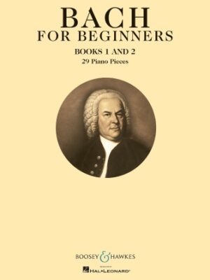 Bach for Beginners – Books 1 and 2 Bach for Beginners – Books 1 and 2