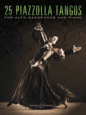 25 Piazzolla Tangos for Alto Saxophone and Piano