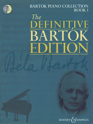 The Definitive Bartók Edition – Bartók Piano Collection Book 1 The Definitive Bartók Edition – Bartók Piano Collection Book 1