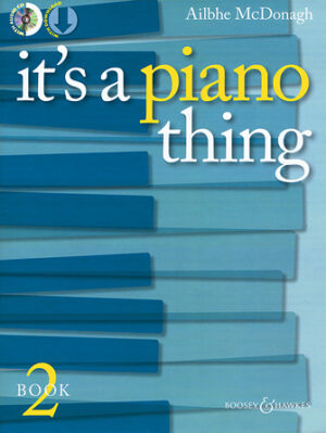 It’s a Piano Thing – Book 2 It’s a Piano Thing – Book 2