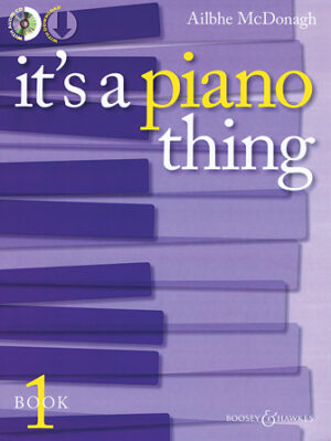 It’s a Piano Thing – Book 1 It’s a Piano Thing – Book 1