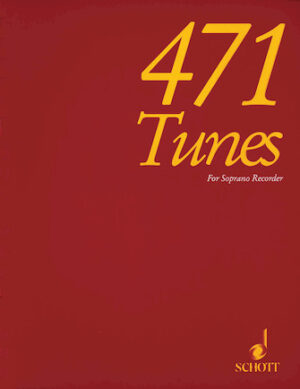 471 Tunes for Soprano Recorder