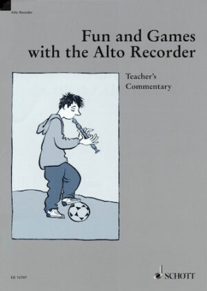 Fun and Games with the Alto Recorder Fun and Games with the Alto Recorder
