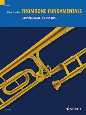 Trombone Fundamentals Trombone Fundamentals