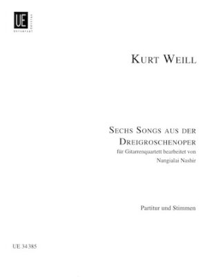 6 (six) Songs From Threepenny Opera For Guitar Quartet Score And Parts 6 (six) Songs From Threepenny Opera For Guitar Quartet Score And Parts