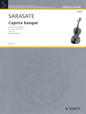 Pablo de Sarasate – Caprice Basque, Op. 24 Pablo de Sarasate – Caprice Basque, Op. 24