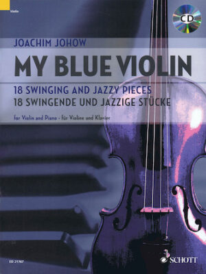 My Blue Violin – 18 Swinging and Jazzy Pieces My Blue Violin – 18 Swinging and Jazzy Pieces