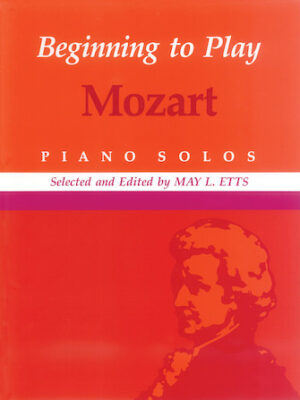 Beginning to Play Mozart Beginning to Play Mozart
