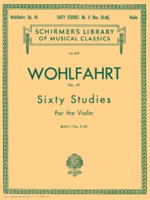 Wohlfahrt – 60 Studies, Op. 45 – Book 2 Wohlfahrt – 60 Studies, Op. 45 – Book 2