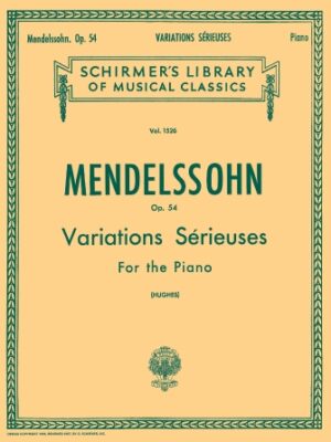 Variations Sérieuses, Op. 54 Variations Sérieuses, Op. 54