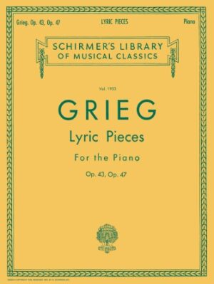 Lyric Pieces – Volume 2: Op. 43, 47 Lyric Pieces – Volume 2: Op. 43, 47