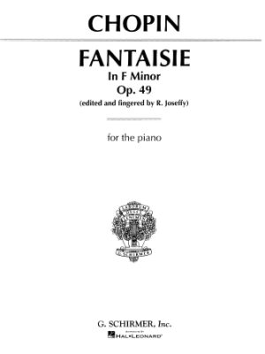 Fantasie, Op. 49 in F Minor Fantasie, Op. 49 in F Minor