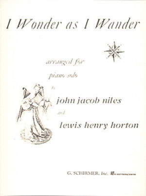 I Wonder as I Wander I Wonder as I Wander
