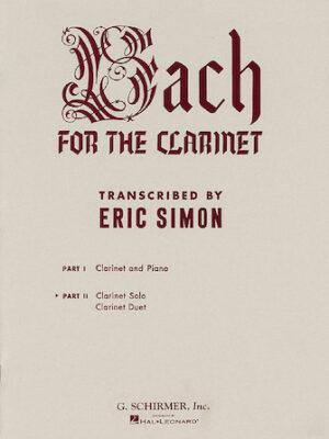 Bach for the Clarinet – Part 2 Bach for the Clarinet – Part 2