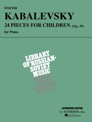 Dmitri Kabalevsky – 24 Pieces for Children, Op. 39