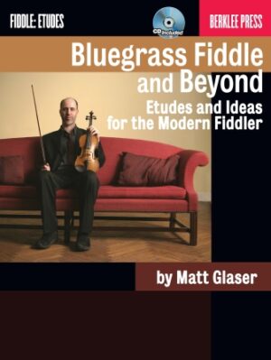Bluegrass Fiddle and Beyond Bluegrass Fiddle and Beyond