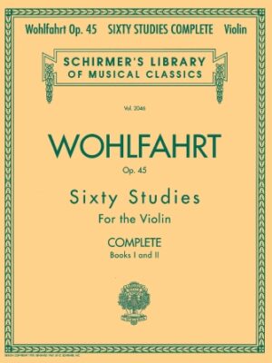Franz Wohlfahrt – 60 Studies, Op. 45 Complete Franz Wohlfahrt – 60 Studies, Op. 45 Complete