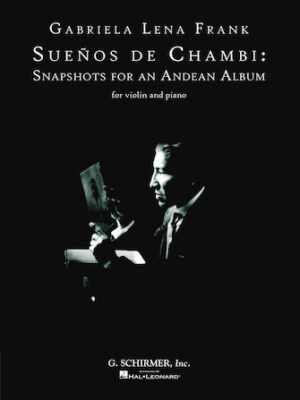 Sueños De Chambi: Snapshots for an Andean Album Sueños De Chambi: Snapshots for an Andean Album