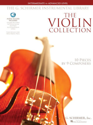 The Violin Collection – Intermediate to Advanced Level The Violin Collection – Intermediate to Advanced Level