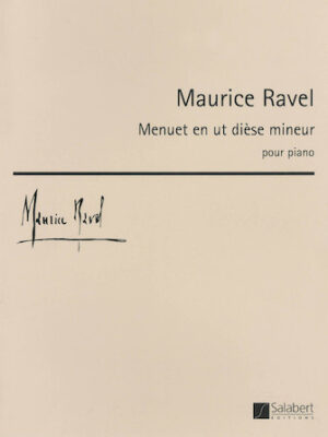 Ravel – Menuet en ut diése mineur Ravel – Menuet en ut diése mineur