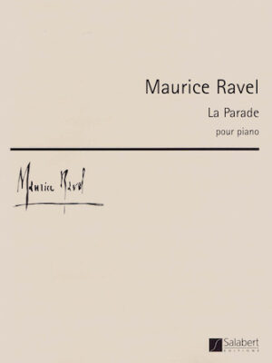 Maurice Ravel – La Parade