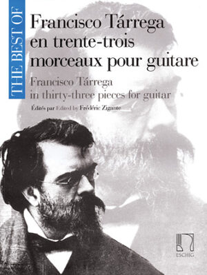 The Best of Francisco Tárrega in 33 Pieces for Guitar