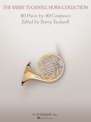 The Barry Tuckwell Horn Collection The Barry Tuckwell Horn Collection