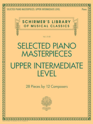Selected Piano Masterpieces – Upper Intermediate Level