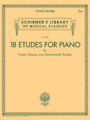 18 Etudes for Piano by Chopin, Debussy, Liszt, Rachmaninoff, Scriabin
