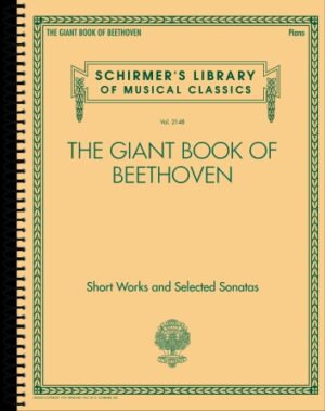 The Giant Book of Beethoven: Short Works and Selected Sonatas