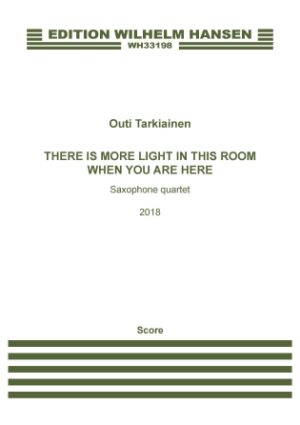 There Is More Light In This Room When You Are Here (Full Score)