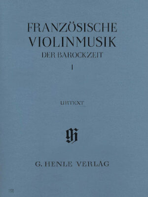 French Violin Music of the Baroque Era – Volume I French Violin Music of the Baroque Era – Volume I