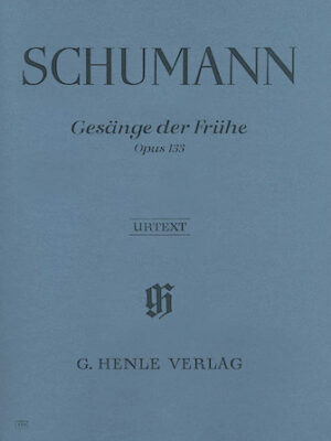 Gesänge der Frühe Op. 133 Gesänge der Frühe Op. 133