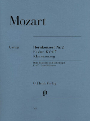 Concerto for Horn and Orchestra No. 2 in E-Flat Major, K.417 Concerto for Horn and Orchestra No. 2 in E-Flat Major, K.417