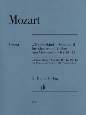 Wolfgang Amadeus Mozart – Wunderkind Sonatas, Volume 2, K. 10-15 Wolfgang Amadeus Mozart – Wunderkind Sonatas, Volume 2, K. 10-15