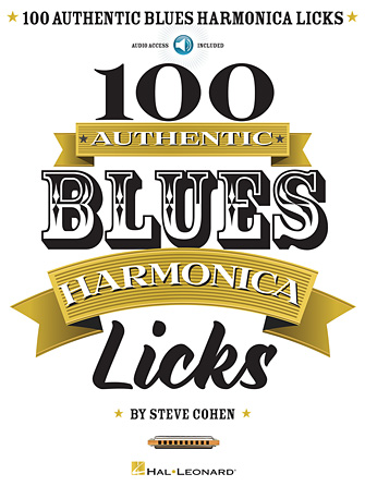 100 Authentic Blues Harmonica Licks 100 Authentic Blues Harmonica Licks